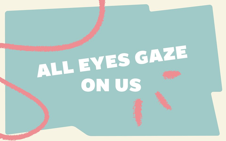 ALL_EYES_GAZE_ON_US_1600x1000