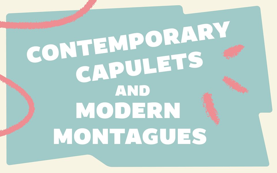 CONTEMPORARY_CAPULETS_AND_MODERN_MONTAGUES_1600x1000