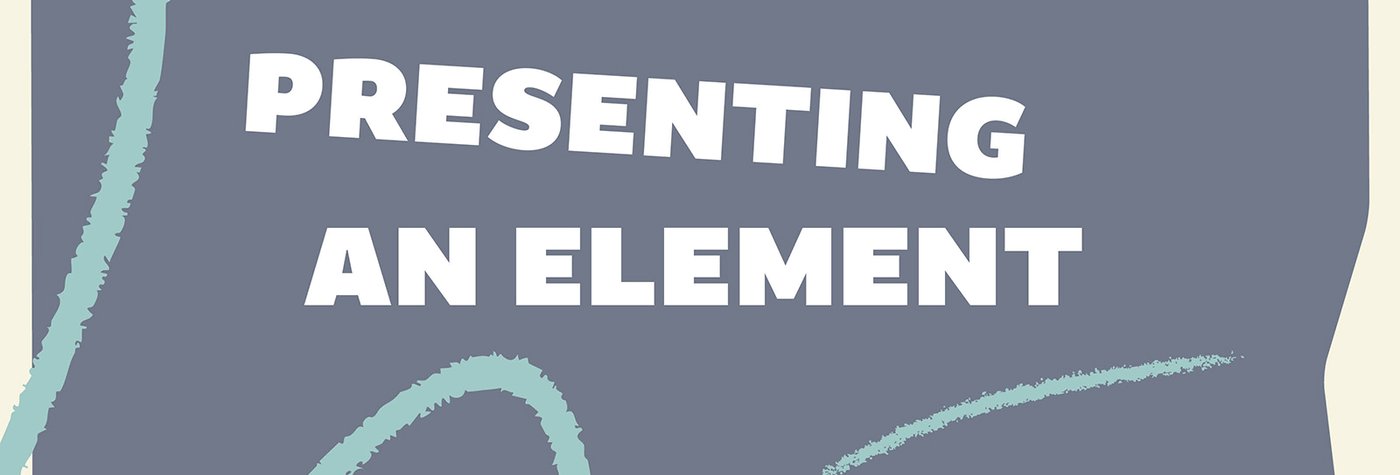 PRESENTING_AN_ELEMENT_1600x1000