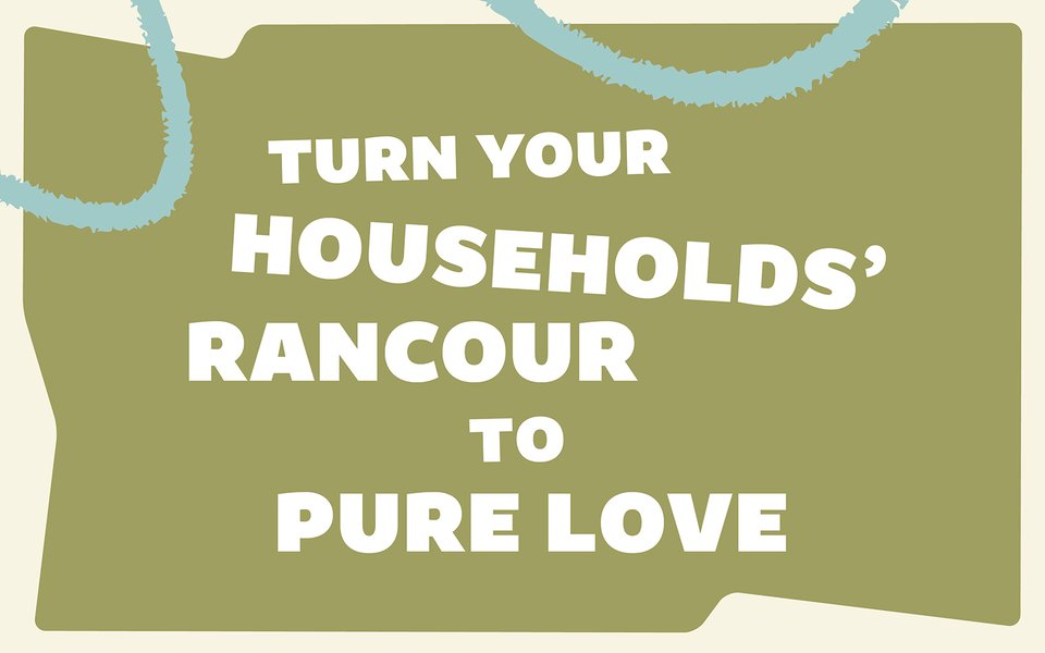 TURN_YOUR_HOUSEHOLDS_RANCOUR_TO_PURE_LOVE_1600x1000