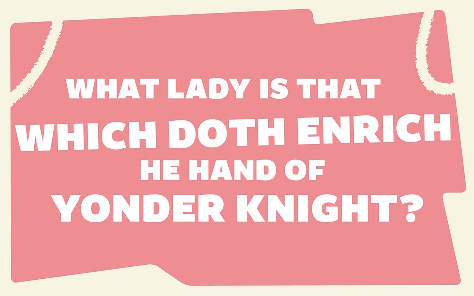WHAT_LADY_IS_THAT_WHICH_DOTH_ENRICH_WE_HAND_OF_YONDER_KNIGHT_1600x1000