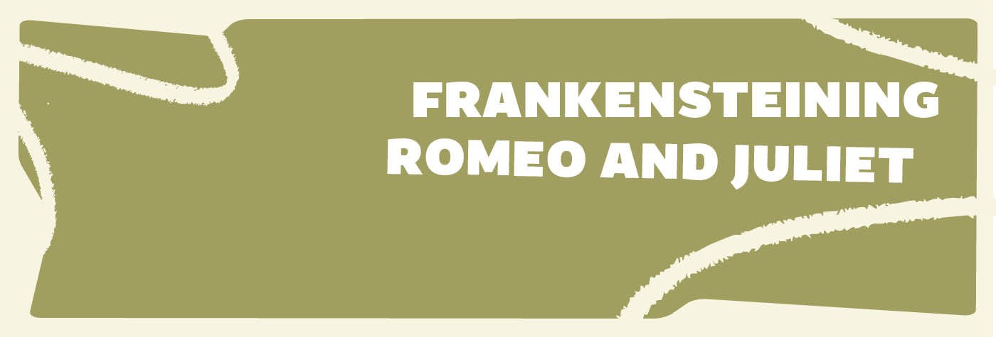 frankensteining-romeo-and-juliet_1400x475