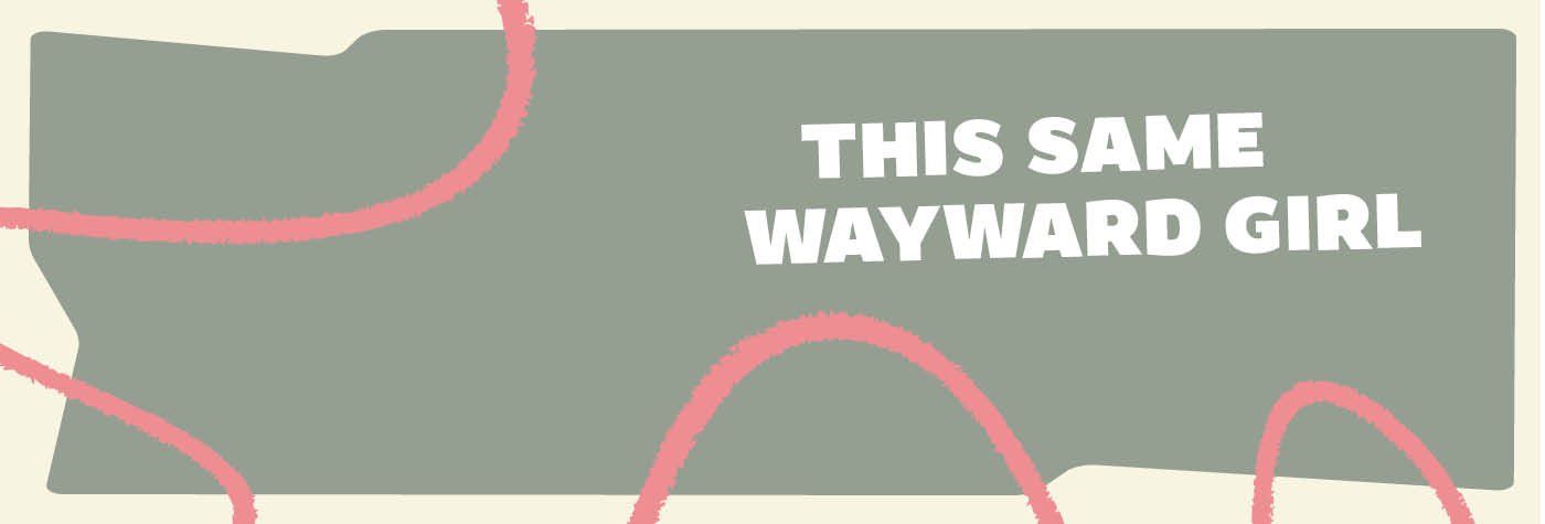 this-same-wayward-girl-1400x475