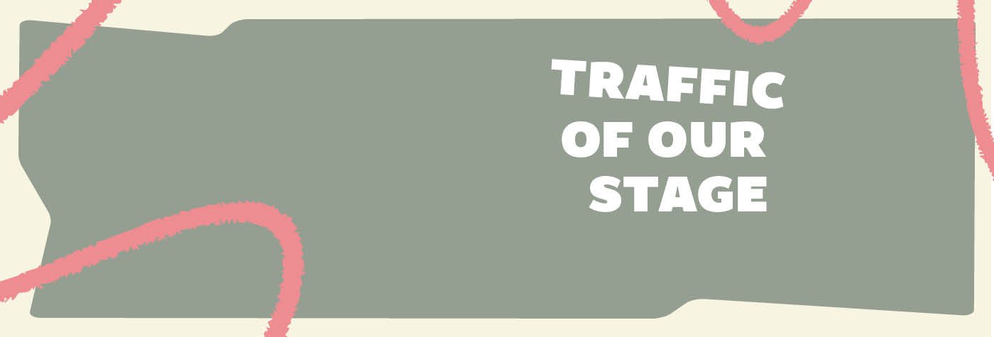 traffic-of-our-stage-1400x475